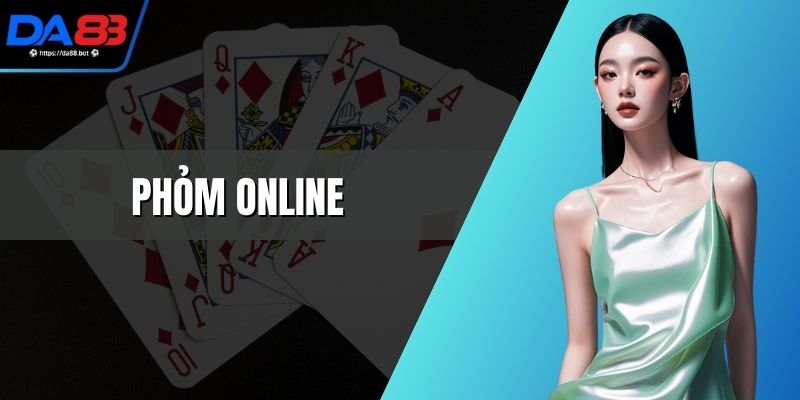 Phỏm Online Cực Hấp Dẫn Với Các Chiến Thuật Đỉnh Cao