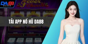 Tải App Nổ Hũ DA88 Thuận Tiện, An Toàn Trên Đa Thiết Bị
