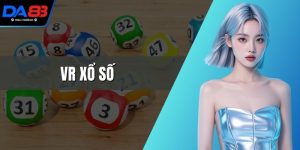 VR Xổ Số - Trải Nghiệm Hình Thức Quay Số Minh Bạch